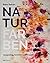 Naturfarben: Färbemittel, Techniken und Projekte