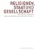 Religionen, Staat und Gesel...