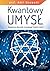 Kwantowy umysl by Goswami Amit