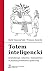Totem inteligencki. Arystokracja, szlachta i ziemiaństwo w po... by Rafał Smoczyński