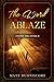 The Word Ablaze: Divine Ties Book 2