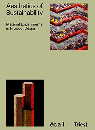 Aesthetics of Sustainability - Material Experiments in Product Design (Paperback)