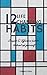 12 Life Changing Habits by Tim Mattern