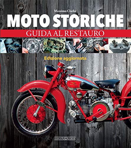 Moto storiche. Guida al restauro (Paperback)