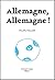Allemagne, Allemagne !: Ver...