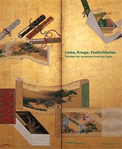 Liebe, Kriege, Festlichkeiten - Facetten der narrativen Kunst aus Japan /allemand (Hardcover)