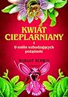 Kwiat cieplarniany i 9 roslin wzbudzajacych pozadanie (polish)