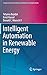 Intelligent Automation in Renewable Energy (Computational Intelligence Methods and Applications)