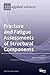 Fracture and Fatigue Assess...