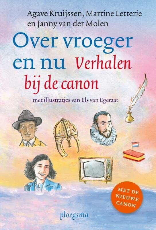 Over Vroeger en Nu: Verhalen bij de Canon (Hardcover)
