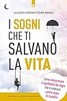 I sogni che ti salvano la vita. Come interpretare il significato dei sogni che ti indicano i primi segni della malattia
