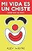 Mi vida es un chiste: