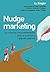 Nudge marketing (édition en...