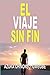 El Viaje Sin Fin