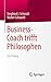 Business-Coach trifft Philo...