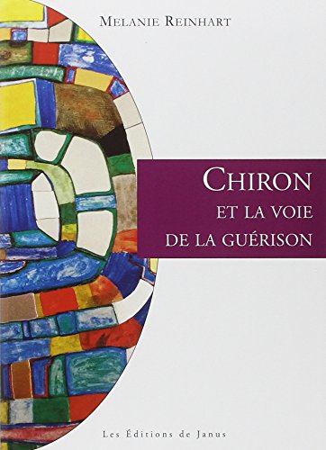 Chiron et la voie de la guerison (Paperback)