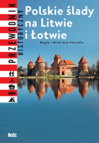 Polskie ślady na Litwie i Łotwie (Polish Edition)