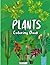 Plants Coloring Book by Elizabeth Smart