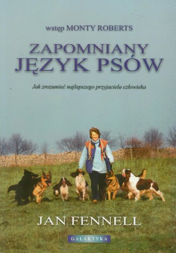 Zapomniany jezyk psow: Jak zrozumieć najlepszego przyjaciela człowieka (Paperback)