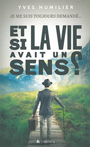 Et si la vie avait un sens ? (Paperback)