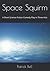 Space Squirm: A Short Scien...