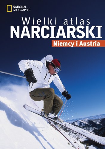 Wielki atlas narciarski. Niemcy i Austria (polish)