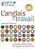 L'Anglais du travail - Engl...