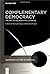 Complementary Democracy: The Art of Deliberative Listening (Democracy in Times of Upheaval, 4)
