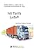 Mi Tarifa Justa: Análisis teórico y práctico de los costos del autotransporte de carga (Spanish Edition)
