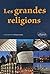 Les grandes religions. Nouv...