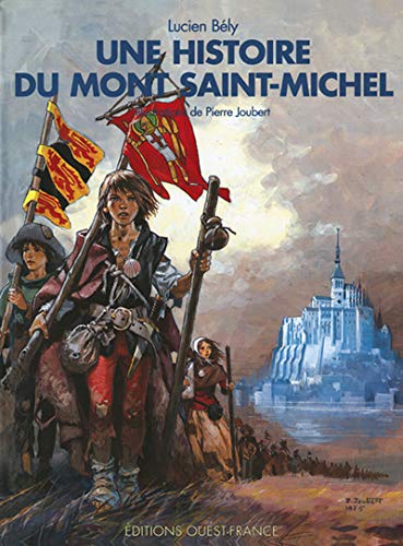 Une histoire du Mont-Saint-Michel (Hardcover)