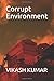 Corrupt Environment