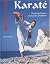 Karaté - guide technique du karaté Shotokan by Kevin Healy