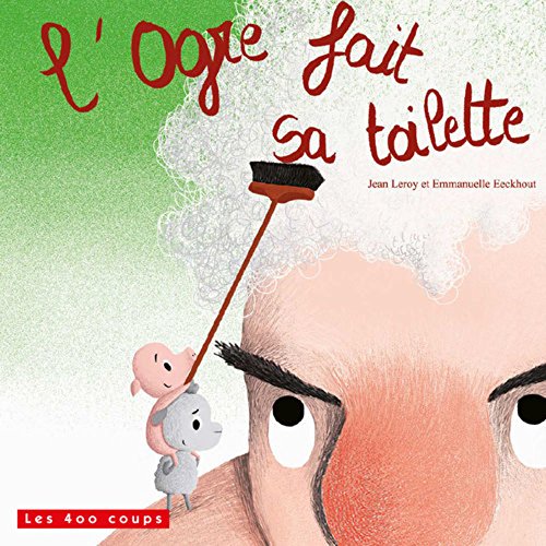 L'Ogre fait sa toilette (Hardcover)