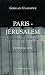 Paris-Jérusalem: un itinéra...