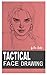 TACTICAL FACE DRAWING: Ever...