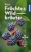 BASIC Früchte und Wildkräuter