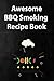 Awesome BBQ Smoking Recipe ...