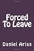 Forced To Leave