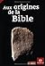 Aux origines de la Bible