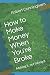 How to Make Money When You'...