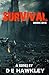 Survival: A Series by D.E. Hawkley