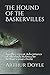 The Hound of the Baskervilles: Another Great Adventures of Sherlock Holmes by Arthur Conan Doyle