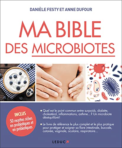 Ma bible des microbiotes: inclus 50 fiches riches en probiotiques et en prébiotiques (Paperback)