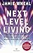 Next Level Living by Jamie Wheal