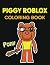 Piggy Roblox coloring book:...