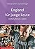 England für junge Leute by Clarissa Bühler