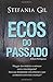 Ecos do Passado (Portuguese Edition)