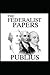 The Federalist Papers by Pu...