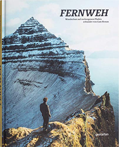 Fernweh: Wanderlust auf verborgenen Pfaden erkundet von Cam Honan (German Edition)